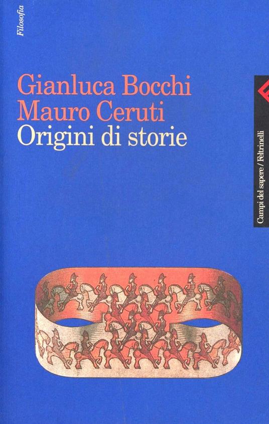 Origini di storie - Gianluca Bocchi,Mauro Ceruti - copertina