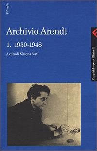 Archivio Arendt. Vol. 1: 1930-1948. - Hannah Arendt - copertina
