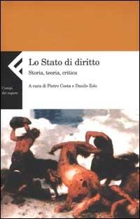 Lo stato di diritto. Storia, teoria, critica - copertina