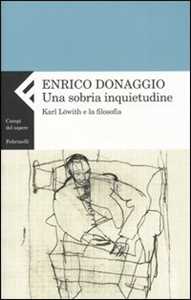 Image of Una sobria inquietudine. Karl Löwith e la filosofia