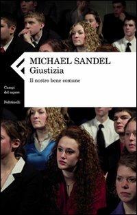 Giustizia. Il nostro bene comune - Michael J. Sandel - copertina