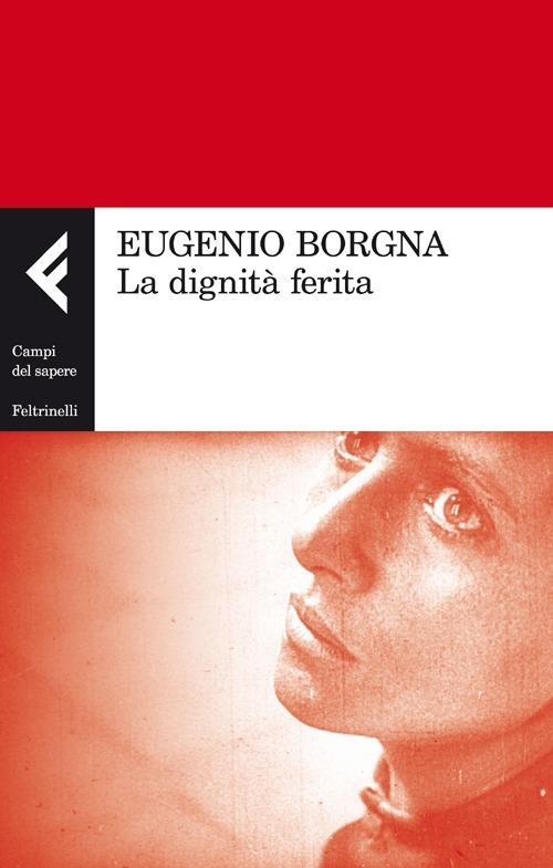 La dignità ferita - Eugenio Borgna - copertina