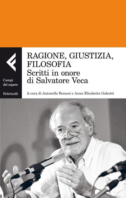 Ragione, giustizia, filosofia. Scritti in onore di Salvatore Veca - copertina