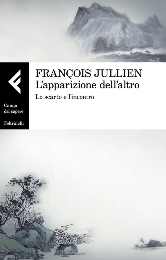 L' apparizione dell'altro. Lo scarto e l'incontro - François Jullien - copertina