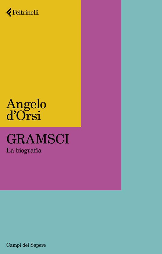 Gramsci. La biografia - Angelo D'Orsi - copertina