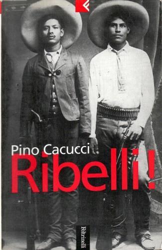 Ribelli! - Pino Cacucci - 4