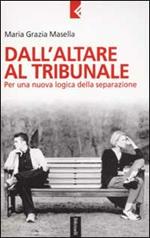 Dall'altare al tribunale. Per una nuova logica della separazione