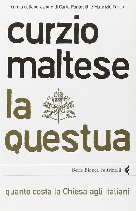 La questua. Quanto costa la Chiesa agli italiani - Curzio Maltese - copertina