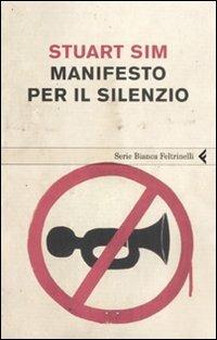 Manifesto per il silenzio - Stuart Sim - copertina