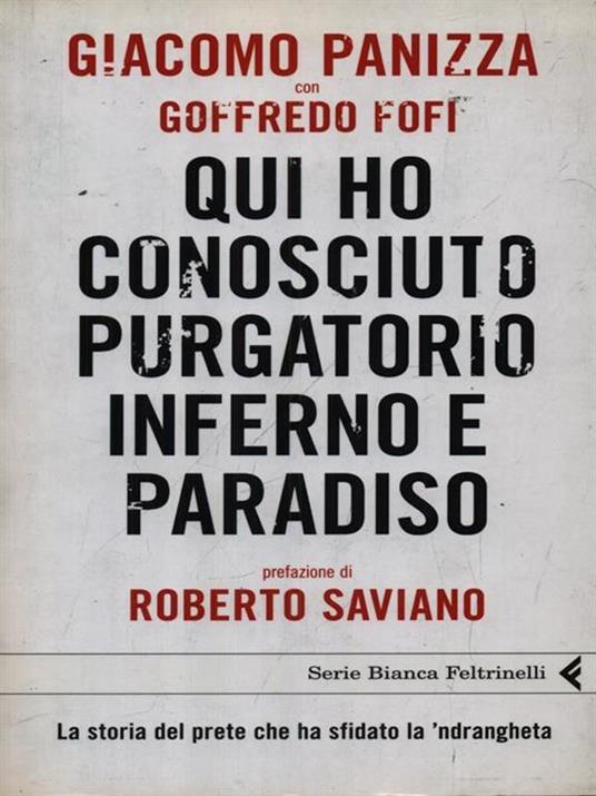 Qui ho conosciuto purgatorio, inferno e paradiso. La storia del prete che ha sfidato la 'ndrangheta - Giacomo Panizza,Goffredo Fofi - copertina