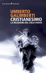 Cristianesimo. La religione dal cielo vuoto