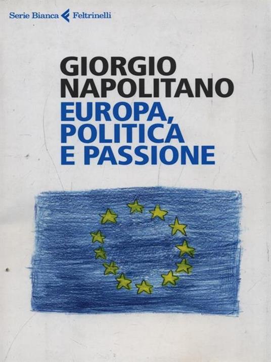 Europa, politica e passione - Giorgio Napolitano - copertina
