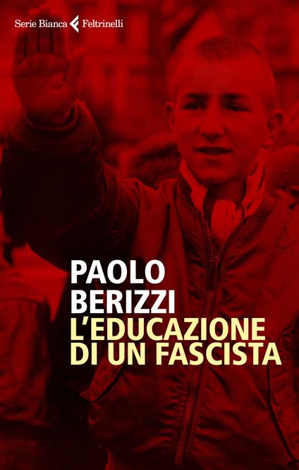 L' educazione di un fascista - Paolo Berizzi - copertina