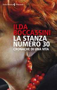 Libro La stanza numero 30. Cronache di una vita Ilda Boccassini