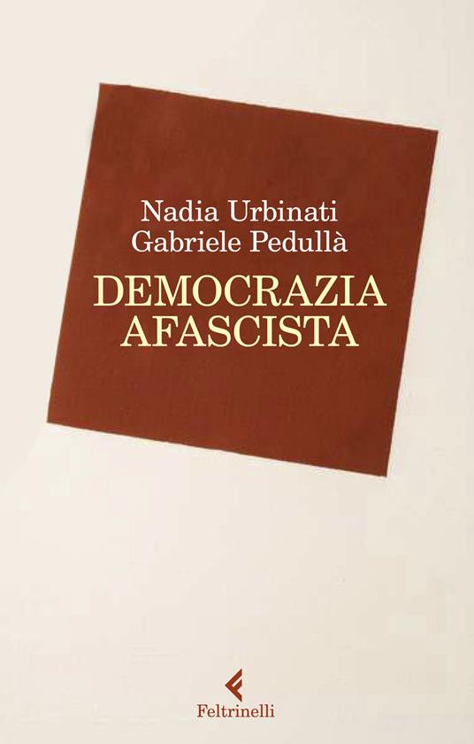 Democrazia afascista - Gabriele Pedullà,Nadia Urbinati - copertina