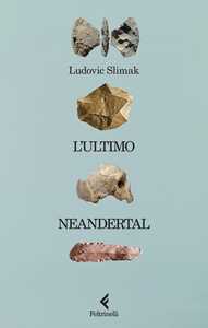 Libro L'ultimo Neandertal Ludovic Slimak