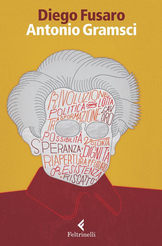 Antonio Gramsci. La passione di essere nel mondo - Diego Fusaro - copertina