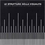 Le strutture della visualità. Corpo, superficie, movimento, luce