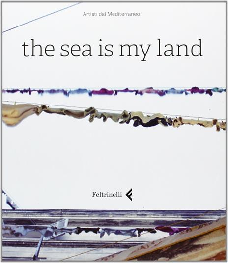 The sea is my land. Ediz. italiana e inglese - 3