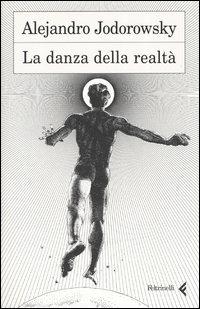 La danza della realtà - Alejandro Jodorowsky - copertina