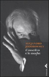 Il maestro e le maghe - Alejandro Jodorowsky - copertina