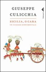 Sicilia, o cara. Un viaggio sentimentale