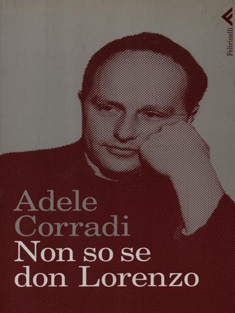 Non so se don Lorenzo - Adele Corradi - 3