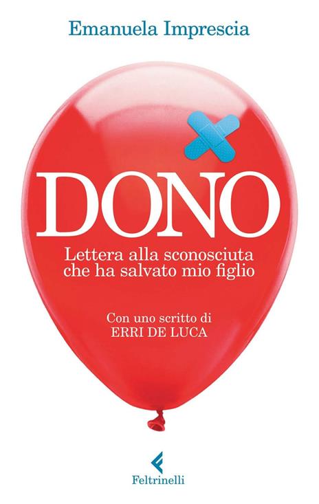 Dono. Lettera alla sconosciuta che ha salvato mio figlio - Emanuela Imprescia - copertina