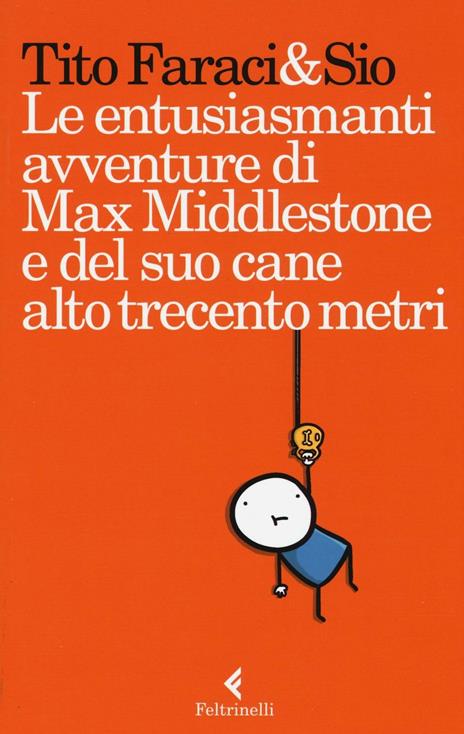 Le entusiasmanti avventure di Max Middlestone e del suo cane alto trecento metri - Tito Faraci,Sio - copertina