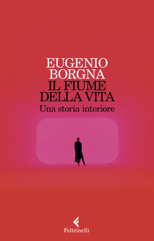 Il fiume della vita. Una storia interiore - Eugenio Borgna - copertina