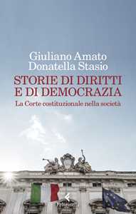 Storie di diritti e di democrazia. La Corte costituzionale nella società