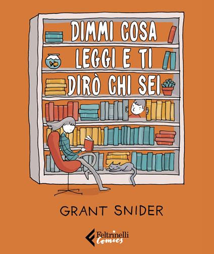 Dimmi cosa leggi e ti dirò chi sei - Grant Snider - copertina