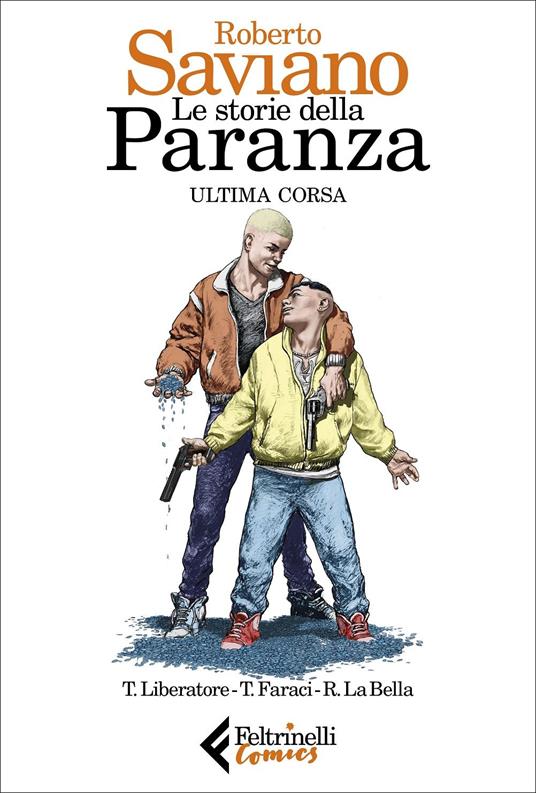 Le storie della paranza. Vol. 3: Ultima corsa. - Roberto Saviano,Tito Faraci - copertina