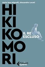 Hikikomori. Il re escluso