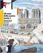 Gli anni della nostra storia. Con Educazione civica. Con Atlante. Per la Scuola media. Con e-book. Con espansione online. Vol. 2