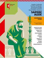 Sapere aude. Grammatica latina. Per le Scuole superiori. Con e-book. Con espansione online