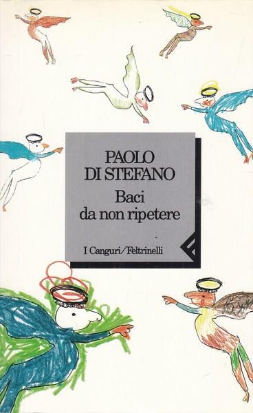 Baci da non ripetere - Paolo Di Stefano - 2