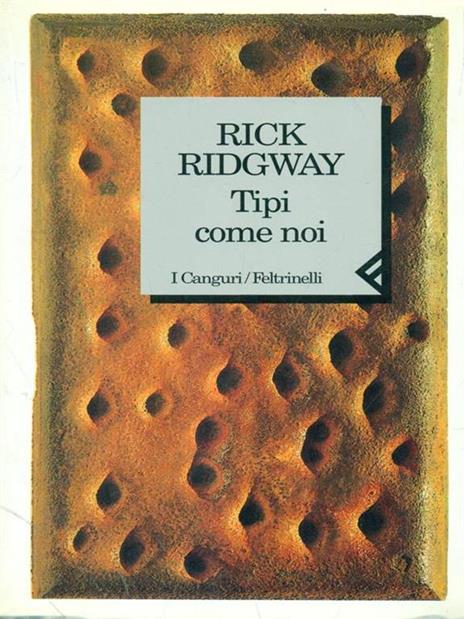 Tipi come noi - Rick Ridgway - 2