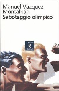 Sabotaggio olimpico - Manuel Vázquez Montalbán - copertina