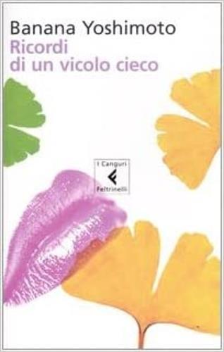 Ricordi di un vicolo cieco - Banana Yoshimoto - 3