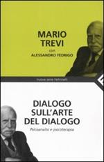 Dialogo sull'arte del dialogo. Psicoanalisi e psicoterapia