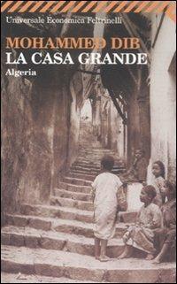 La casa grande. Algeria - Mohammed Dib - copertina