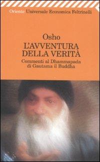 L' avventura della verità. Commenti al Dhammapada di Gautama il