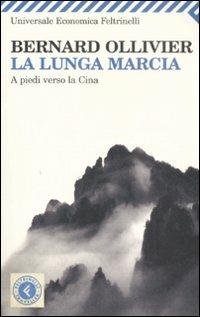 La lunga marcia. A piedi verso la Cina - Bernard Ollivier - copertina