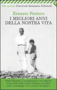 I migliori anni della nostra vita - Ernesto Ferrero - copertina