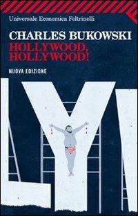 Hollywood, Hollywood! - Charles Bukowski - copertina