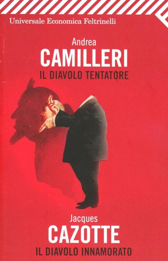 Il diavolo tentatore-Il diavolo innamorato - Andrea Camilleri,Jacques Cazotte - copertina