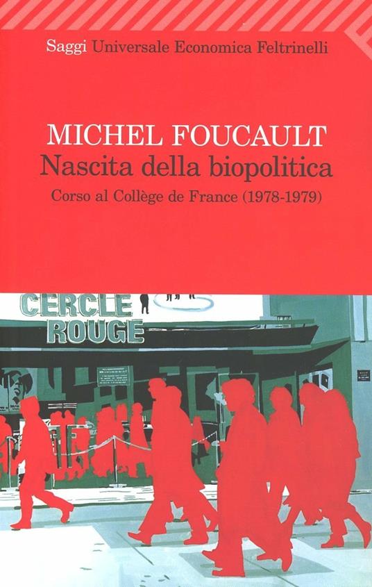 Nascita della biopolitica. Corso al Collège de France (1978-1979) - Michel Foucault - copertina