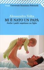 Mi è nato un papà. Anche i padri aspettano un figlio