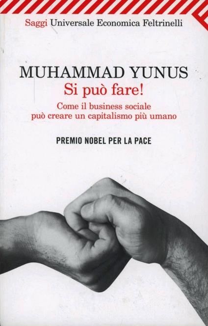 Si può fare! Come il business sociale può creare un capitalismo più umano - Muhammad Yunus - copertina